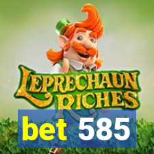 bet 585